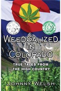 Weedgalized in Colorado