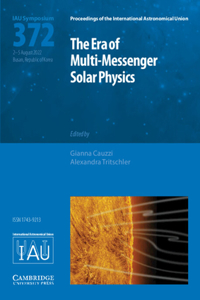 Era of Multi-Messenger Solar Physics (Iau S372)