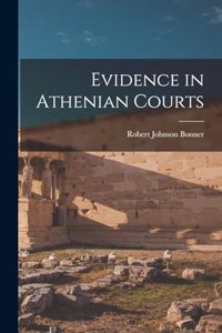 Evidence in Athenian Courts