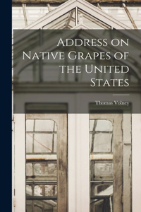 Address on Native Grapes of the United States