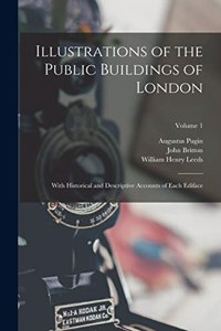 Illustrations of the Public Buildings of London