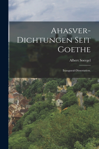 Ahasver-Dichtungen seit Goethe