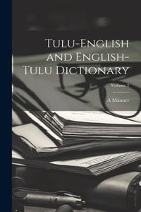 Tulu-English and English-Tulu Dictionary; Volume 2