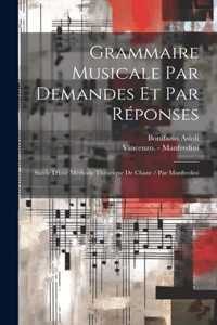 Grammaire Musicale Par Demandes Et Par Réponses