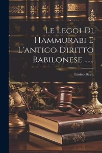 Leggi Di Hammurabi E L'antico Diritto Babilonese ......