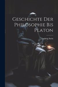 Geschichte Der Philosophie Bis Platon