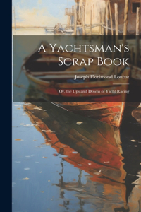 Yachtsman's Scrap Book