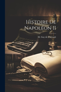 Histoire de Napoléon II