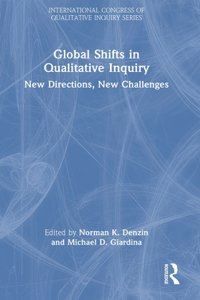 Global Shifts in Qualitative Inquiry
