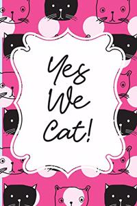Yes, We Cat!