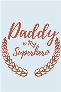 Daddy is My Super Hero