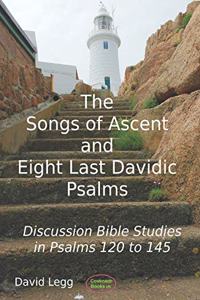The Songs of Ascent and Eight Last Davidic Psalms