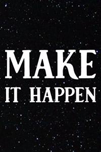 Make It Happen