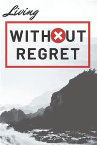 Living Without Regret