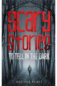 Scary Stories to Tell in the Dark