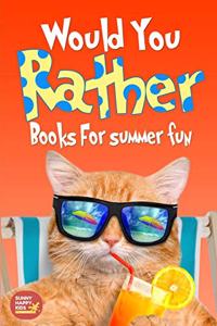 Would You Rather Summer Fun