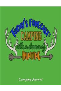 Today's Forecast Camping With A Chance Of Hunting