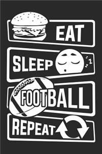 Eat Sleep Football Repeat