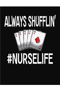 Always Shufflin' #Nurselife