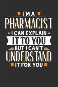 I'm A Pharmacist I can explain it to you but I can't understand it for you