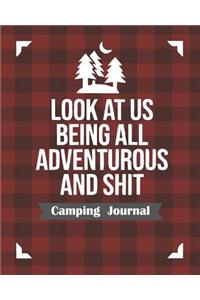 Look At Us Being All Adventurous And Shit Camping Journal