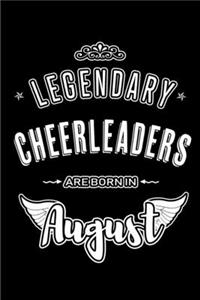 Legendary Cheerleaders are born in August
