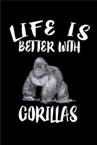Life Is Better With Gorillas