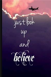Just Look Up and Believe