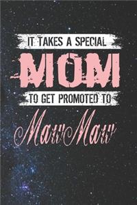 It Takes A Special Mom To Get Promoted To MawMaw