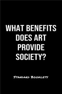 What Benefits Does Art Provide Society?