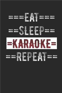 Karaoke Singer Journal - Eat Sleep Karaoke Repeat