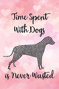 Time Spent with Dogs Is Never Wasted