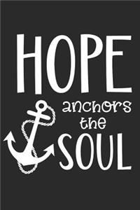 Hope Anchors the Soul
