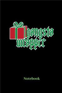Gangsta Wrapper Notebook