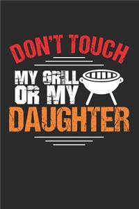 Don't Touch My Grill or My Daughter