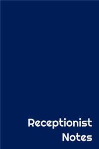 Receptionist Notes