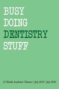 Busy Doing Dentistry Stuff