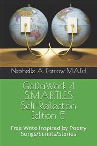 GoDaWork 4 S.M.A.R.T.I.E.S Self-Reflection Edition 5