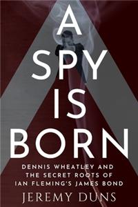 A Spy Is Born