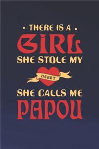 There Is A Girl She Stole My Heart She Calls Me Papou