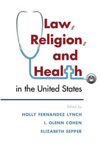 Law, Religion, and Health in the United States