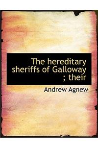 The Hereditary Sheriffs of Galloway; Their