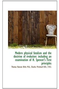 Modern Physical Fatalism and the Doctrine of Evolution