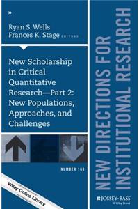 New Scholarship in Critical Quantitative Research, Part 2: New Populations, Approaches, and Challenges
