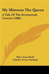 My Mistress The Queen