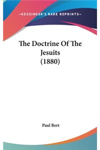 The Doctrine Of The Jesuits (1880)