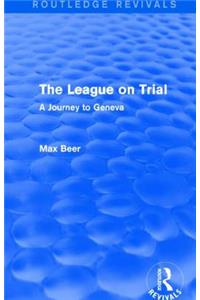 League on Trial (Routledge Revivals)