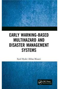 Early Warning-Based Multihazard and Disaster Management Systems