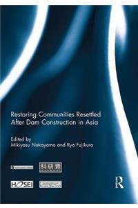 Restoring Communities Resettled After Dam Construction in Asia