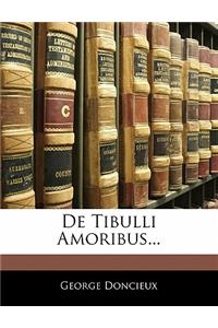 de Tibulli Amoribus...